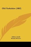 Old Yorkshire (1882)