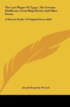 The Last Plague Of Egypt, The German Gladiators, Great King Herod, And Other Poems