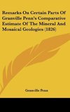 Remarks On Certain Parts Of Granville Penn's Comparative Estimate Of The Mineral And Mosaical Geologies (1826)