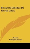 Plutarchi Libellus De Fluviis (1851)