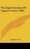 The Eight Circulars Of Auguste Comte (1882)