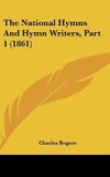 The National Hymns And Hymn Writers, Part 1 (1861)