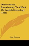 Observations Introductory To A Work On English Etymology (1818)