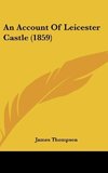 An Account Of Leicester Castle (1859)