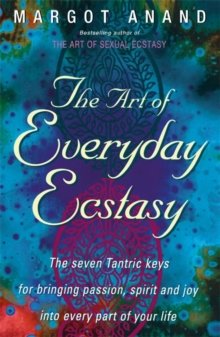 The Art Of Everyday Ecstasy