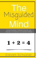 The Misguided Mind