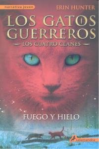 Los Gatos Guerreros-Los Cuatro Clanes 02. Fuego y Hielo