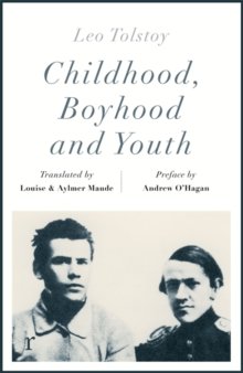 Childhood, Boyhood and Youth (riverrun editions)