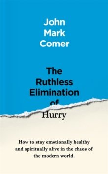 The Ruthless Elimination of Hurry