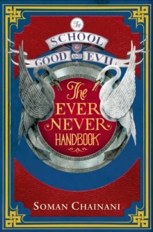 The School for Good and Evil: The Ever Never Handbook