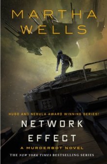 Network Effect: A Murderbot Novel ( Murderbot Diaries, 5 ) 