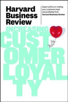 Harvard Business Review on Increasing Customer Loyalty