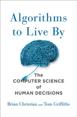 Algorithms to Live By 