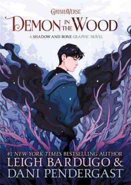 Demon in the Wood : A Shadow and Bone Graphic Novel