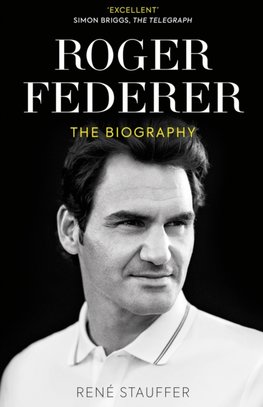 Roger Federer : The Biography