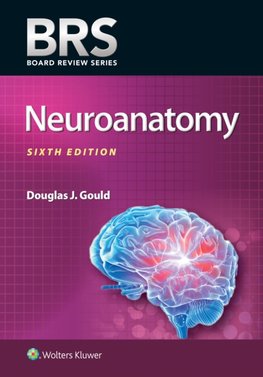 BRS Neuroanatomy (Board Review Series) 6/E