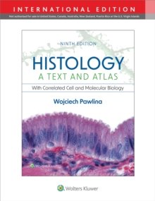 Histology: A Text and Atlas, International Edition