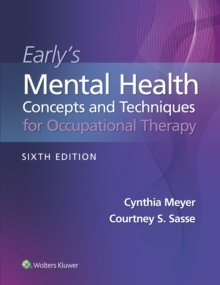 Early's Mental Health Concepts and Techniques for Occupational Therapy, 6th Edition