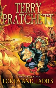 Lords And Ladies : (Discworld Novel 14)