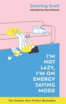 I'm Not Lazy, I'm on Energy Saving Mode