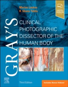 Gray's Clinical Photographic Dissector of the Human Body, 3rd Edition