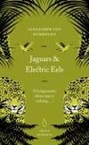 Jaguars and Electric Eels