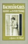 Bachelor Girl`s Guide to Everything, The