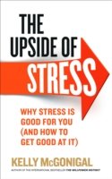 The Upside of Stress