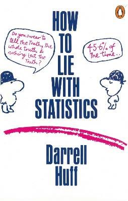 How to Lie With Statistics