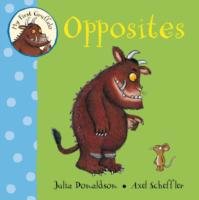 My First Gruffalo: Opposites