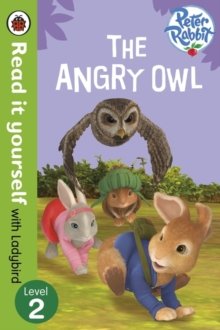 Peter Rabbit: The Angry Owl - Read it yourself with Ladybird Level 2