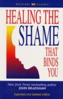 Healing the Shame That Binds You