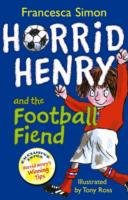 Horrid Henry and the Football Fiend