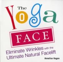 Yoga Face: Anti-aging Yoga for the Face