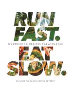 Run Fast. Eat Slow