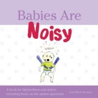 Babies Are Noisy