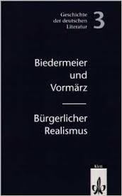 Geschichte der deutschen Literatur: Biedermeier-Vormärz / Bürgerlicher Realismus