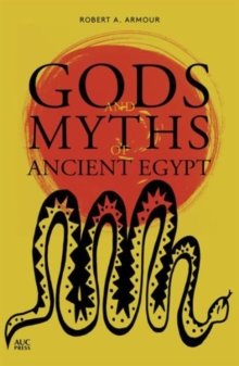 Gods and Myths of Ancient Egypt