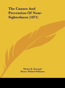 The Causes And Prevention Of Near-Sightedness (1871)