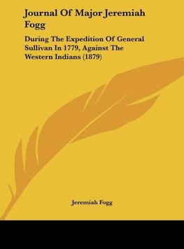 Journal Of Major Jeremiah Fogg