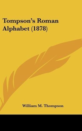 Tompson's Roman Alphabet (1878)