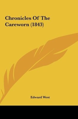 Chronicles Of The Careworn (1843)