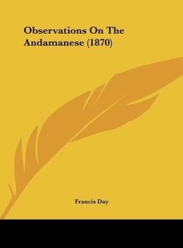 Observations On The Andamanese (1870)