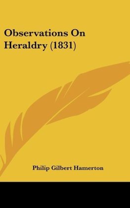 Observations On Heraldry (1831)