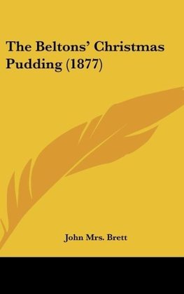 The Beltons' Christmas Pudding (1877)