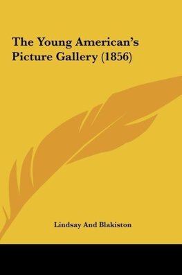 The Young American's Picture Gallery (1856)