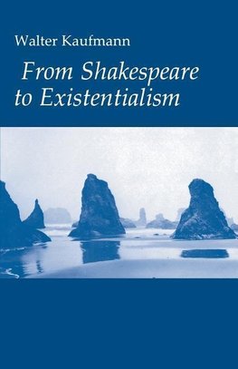 From Shakespeare to Existentialism