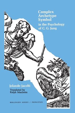 Complex/Archetype/Symbol in the Psychology of C.G. Jung