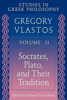 Studies in Greek Philosophy, Volume II