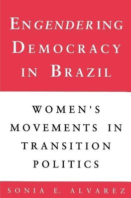 Engendering Democracy in Brazil